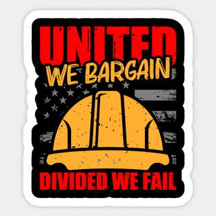 United we Bargain, Divided We Fail Sticker